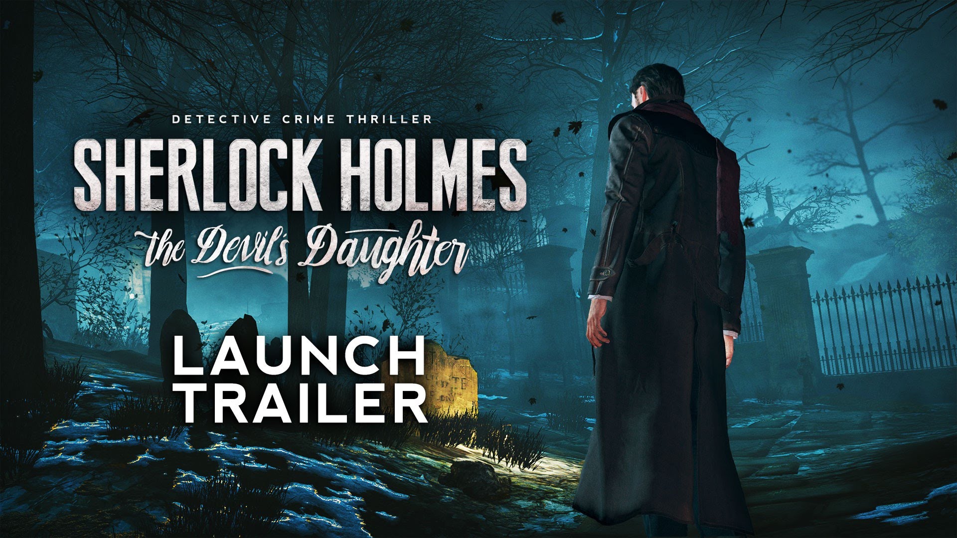 Sherlock Holmes: The Devil's Daughter launch trailer.
