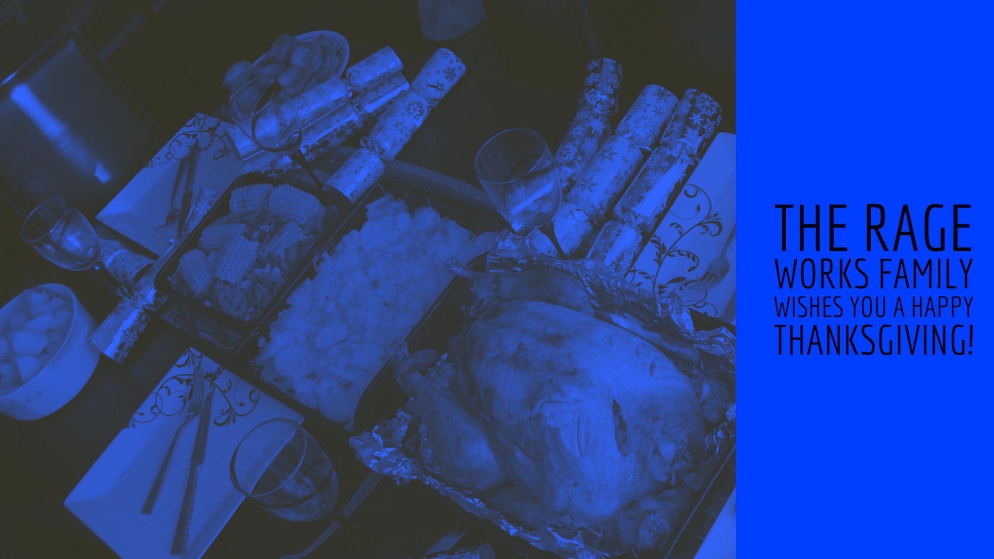 The rage works for a happy Thanksgiving.