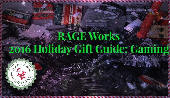 Rage works 2016 holiday gift guide.