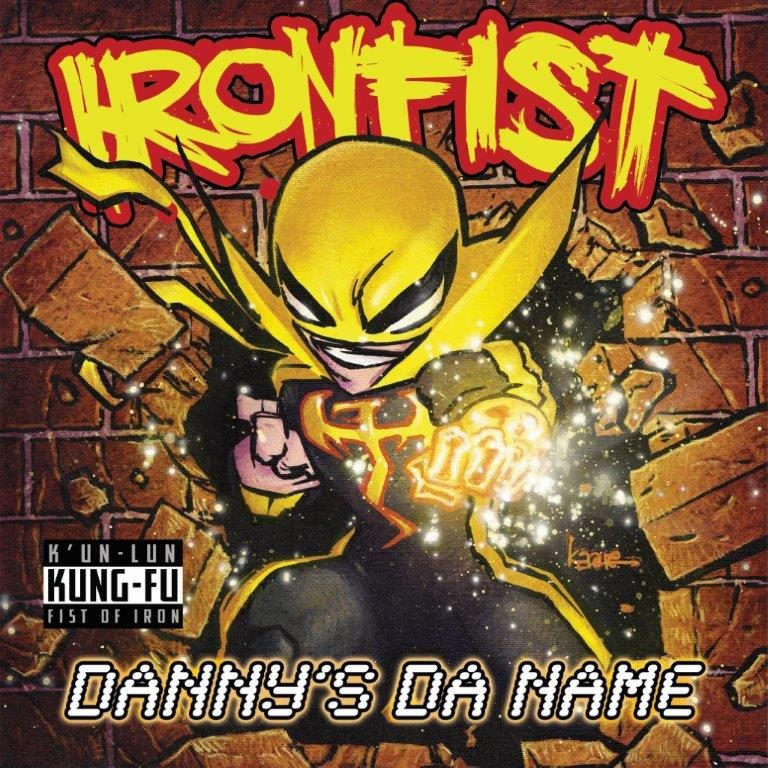 Iron Fist - Danny's the name.