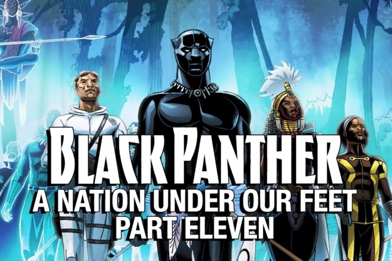 Black Panther: Nation under our feet's Part Eleven.