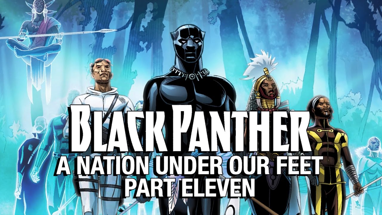 Black Panther: Nation under our feet's Part Eleven.
