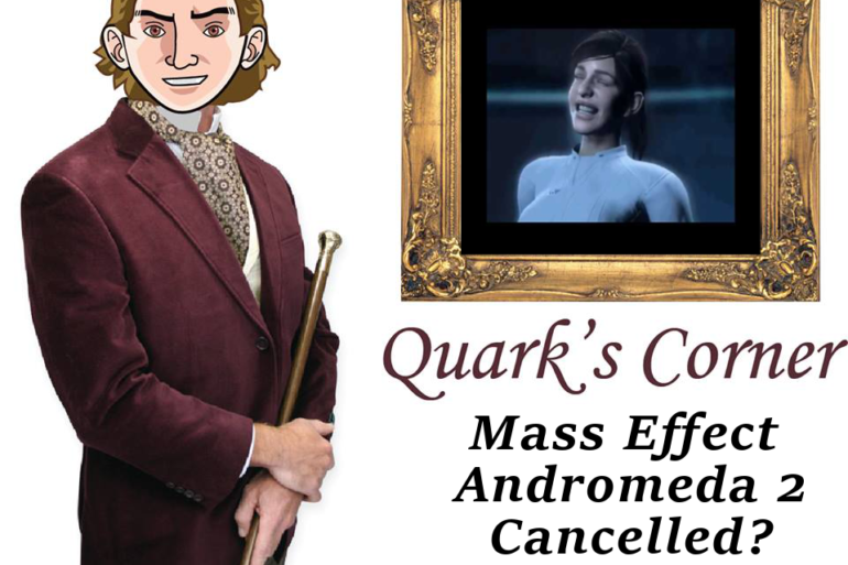 Has Mass Effect Andromeda 2 been canceled by Quark's corner?