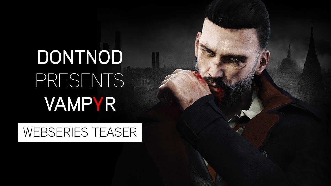 Donnod presents Vampyr webberries teaser.