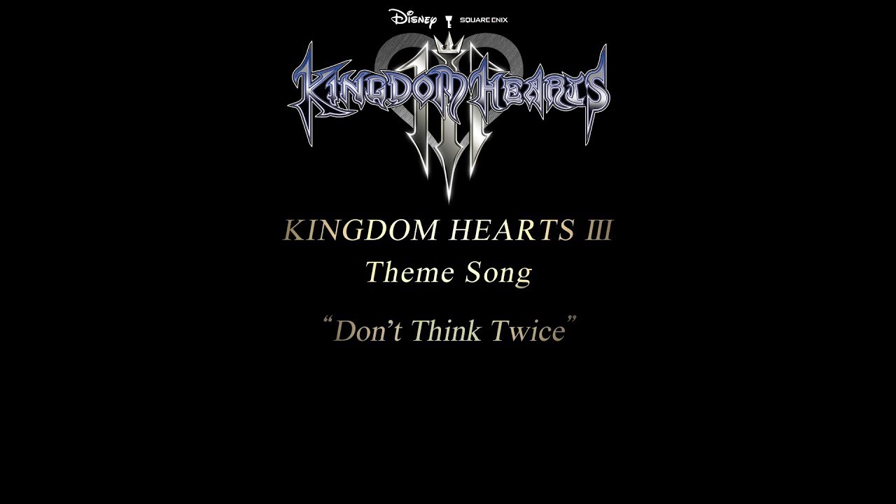 The highly anticipated Kingdom Hearts III theme song "Don't Think Twice" by Hikaru Utada unveils new reveals.