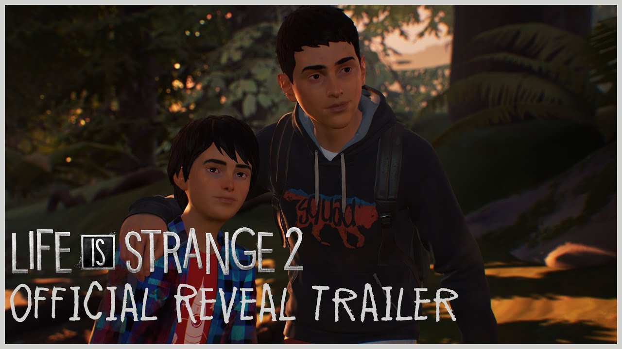 Life is Strange 2, official reveal trailer, launches next month.