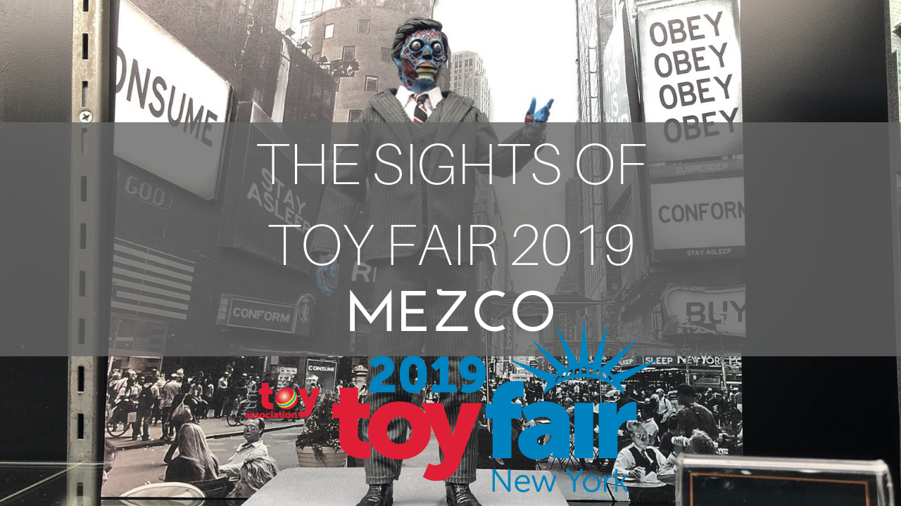 The mesmerizing sights of Toy Fair Mexico 2019, featuring the latest creations from Mezco.