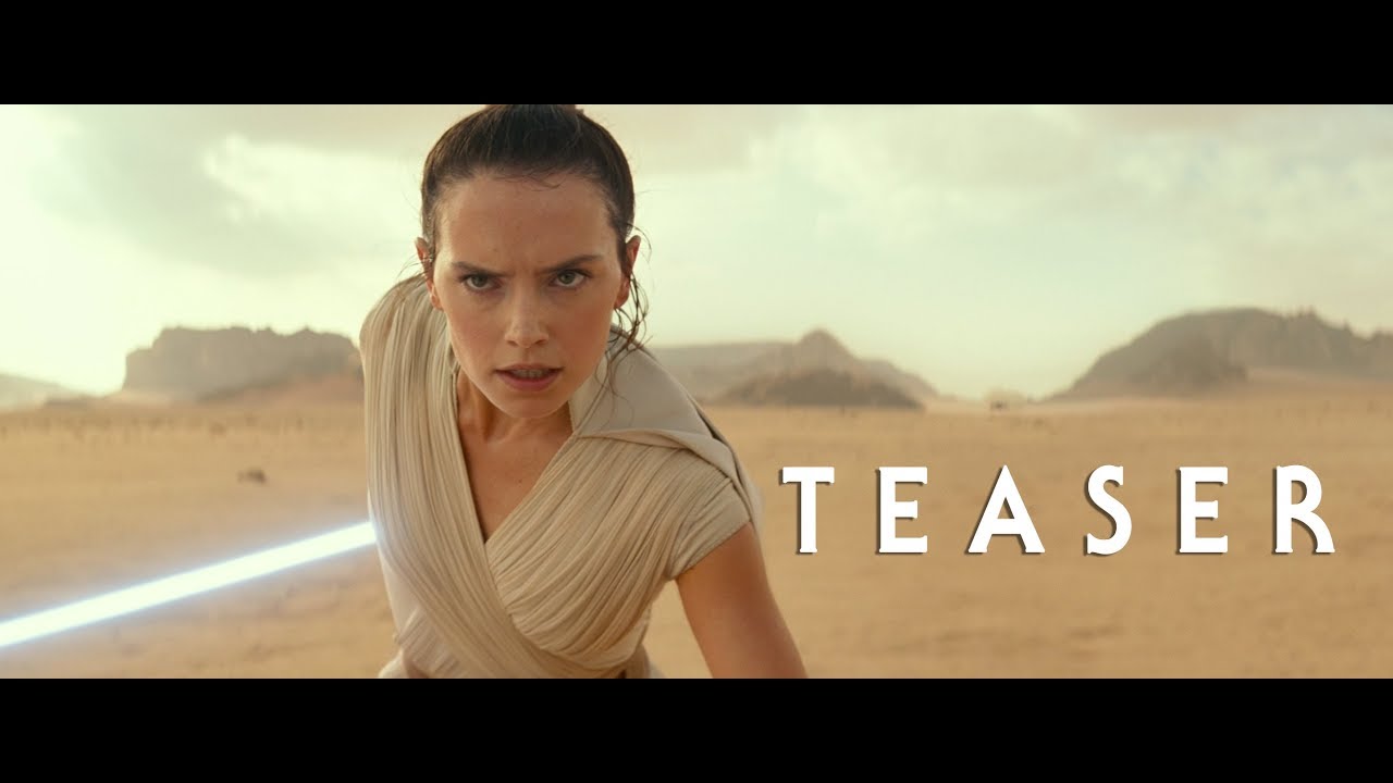 Episode IX - Star Wars: The Rise of Skywalker teaser.