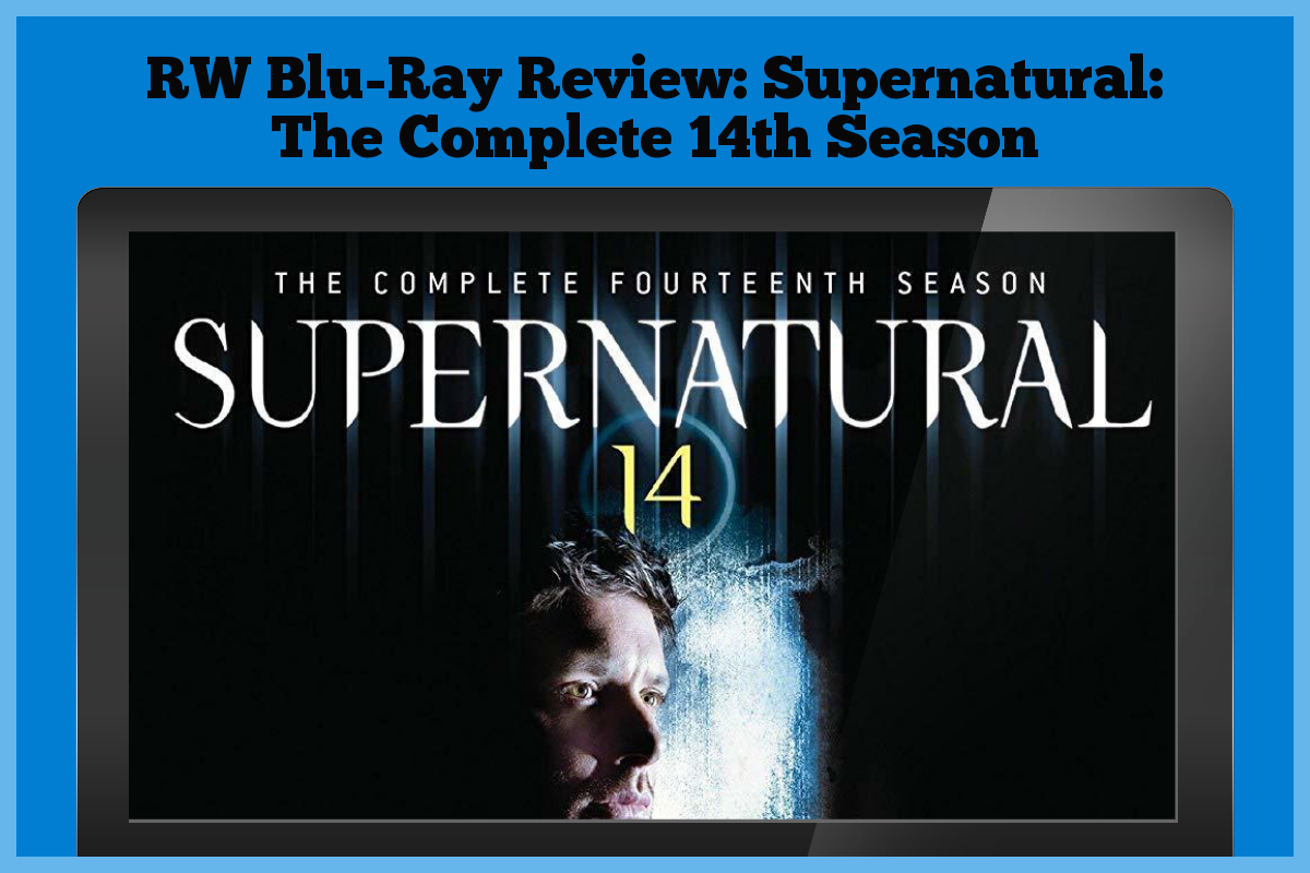 A complete Blu-Ray review of Supernatural Season 14.