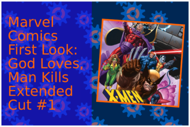 Marvel Comics First Look at God Loves, Man Kills Extended Cut.