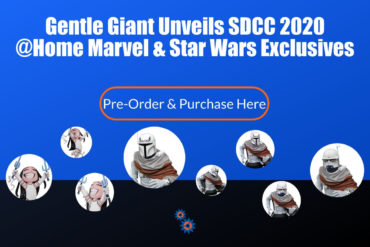 Gentle Giant unveils SDCC 2020 @Home exclusives featuring Marvel & Star Wars.