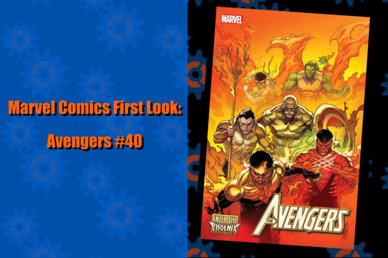 Marvel Comics presents a sneak peek at Avengers #40, providing fans with an exclusive first look at the upcoming issue from the iconic superhero franchise.