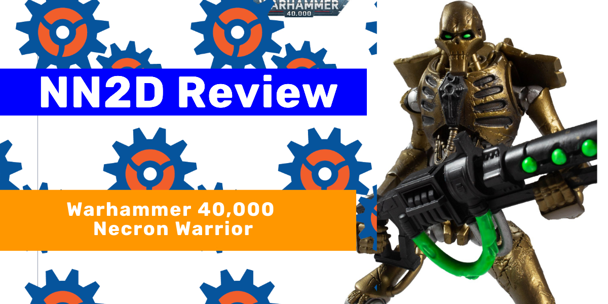 N2D Review: Warhammer 40K Necron Warrior by McFarlane Toys