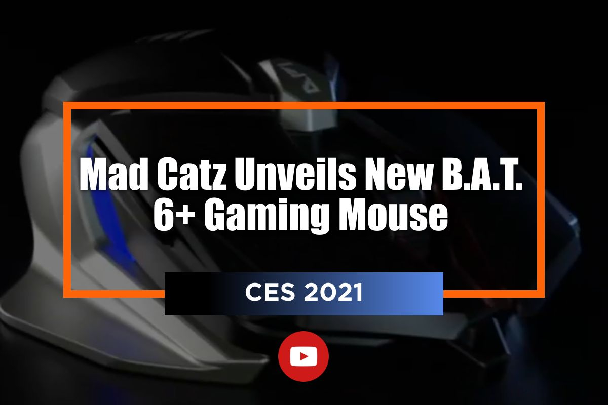 Mad Catz unveils new B.A.T. 6+ gaming mouse at CEO 2021.