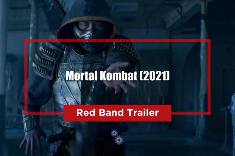 Official Red Band Trailer for Mortal Kombat 2021.