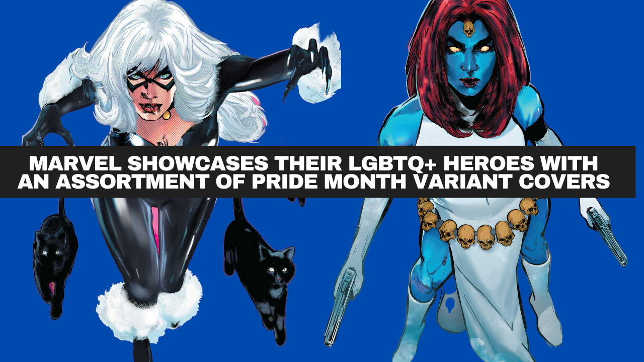 Marvel celebrates Pride Month by releasing a vibrant collection of variant covers featuring LGBTQ+ heroes.