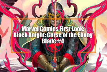 Marvel Comics unveils a thrilling first look into "Curse Of The Ebony Blade," featuring the iconic character, Black Knight.