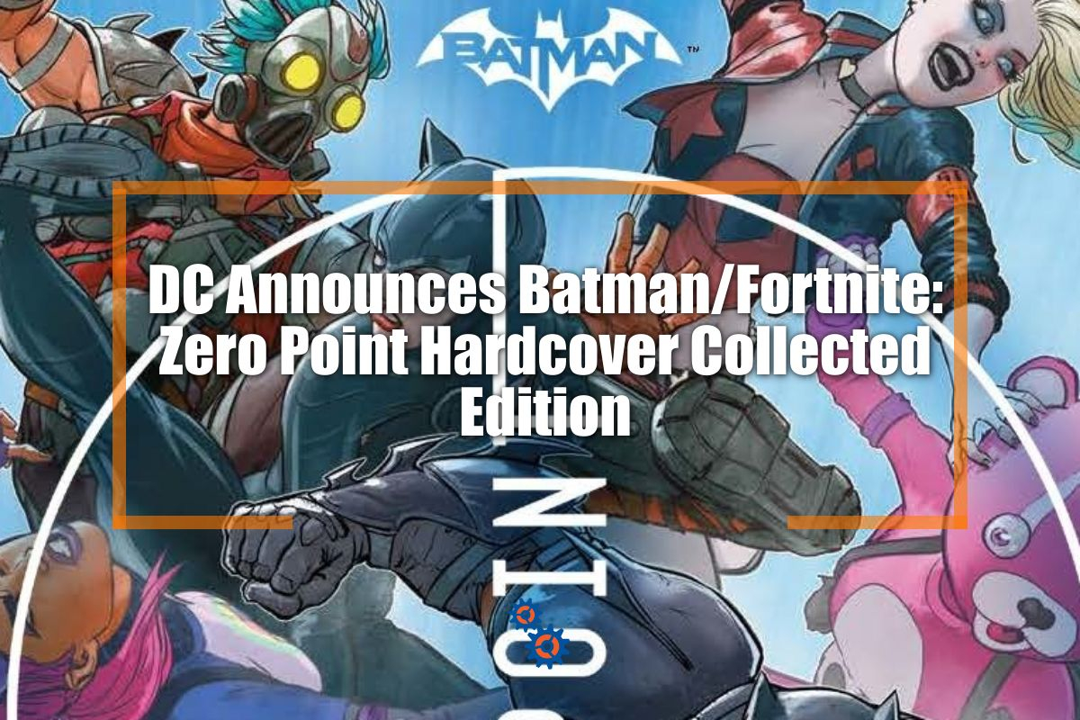 DC presents the Batman/Fortnite: Zero Point hardcover collected edition.