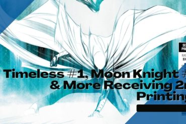 Moon Knight #6 and more are receiving 2nd printings.